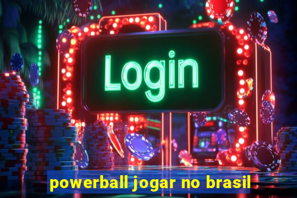 powerball jogar no brasil