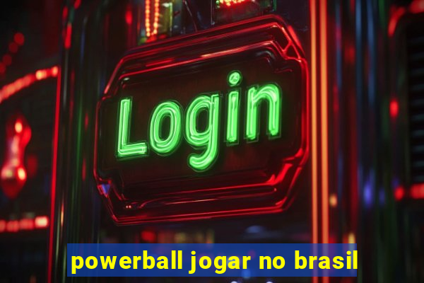 powerball jogar no brasil
