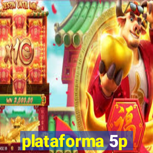 plataforma 5p