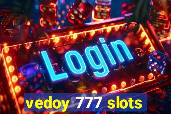 vedoy 777 slots