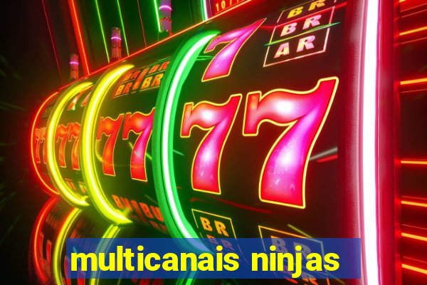 multicanais ninjas