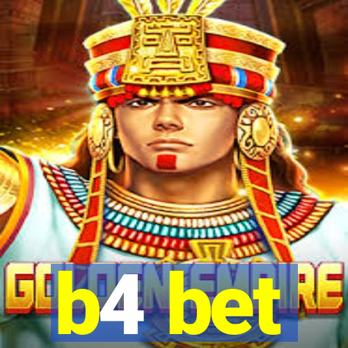 b4 bet