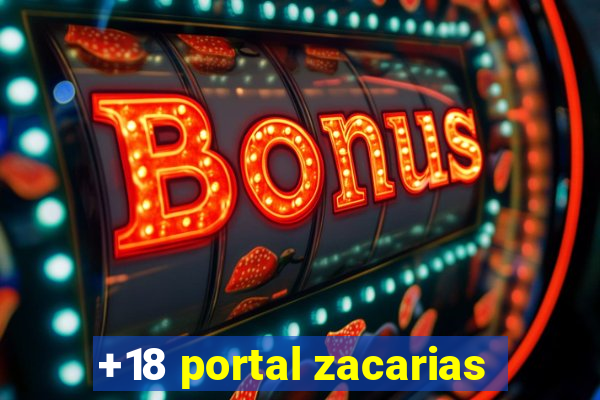 +18 portal zacarias