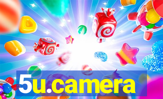 5u.camera