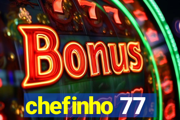chefinho 77