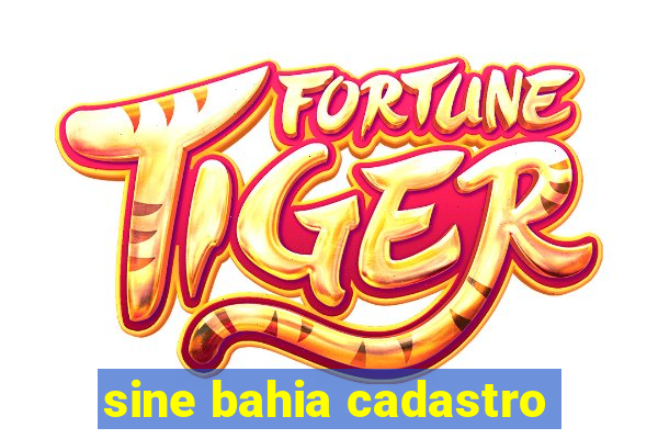 sine bahia cadastro