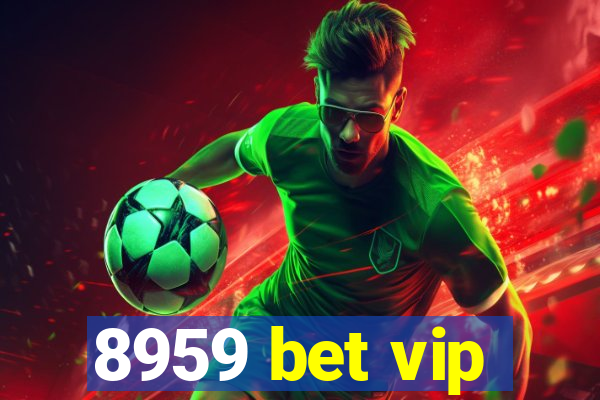 8959 bet vip