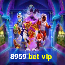 8959 bet vip