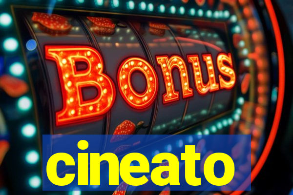 cineato