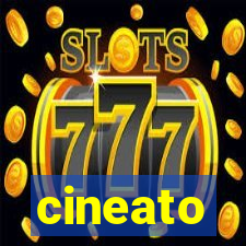 cineato