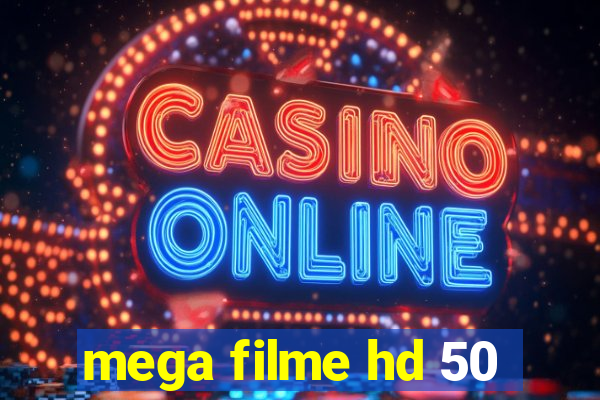 mega filme hd 50