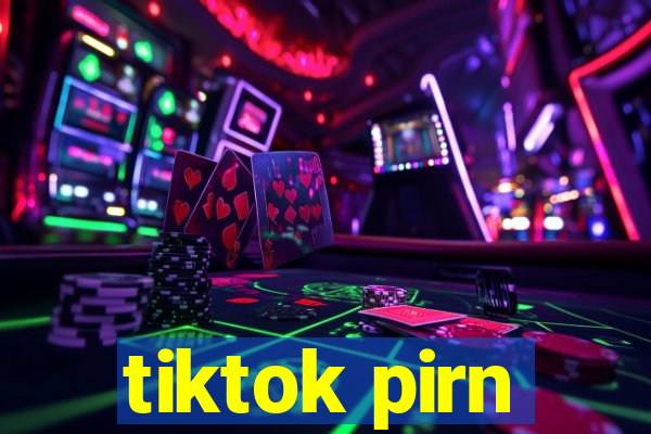 tiktok pirn