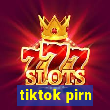 tiktok pirn