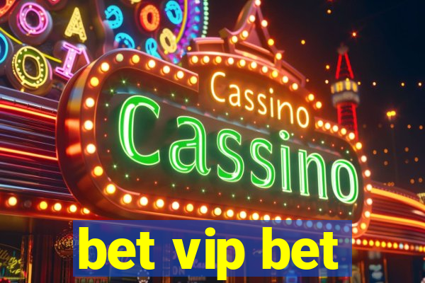 bet vip bet