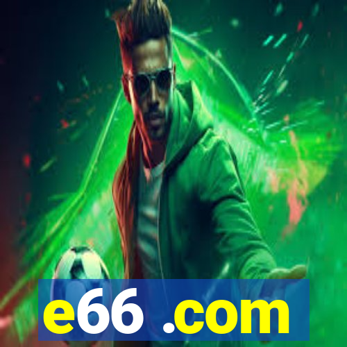 e66 .com