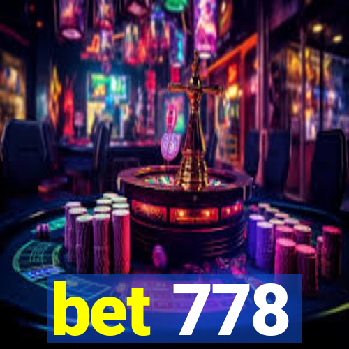 bet 778