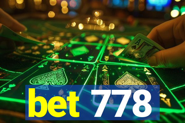 bet 778