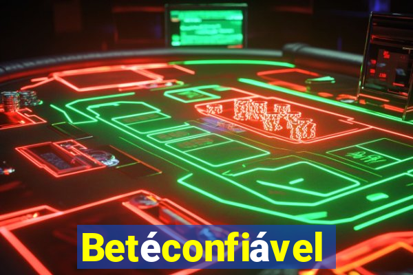 Betéconfiável