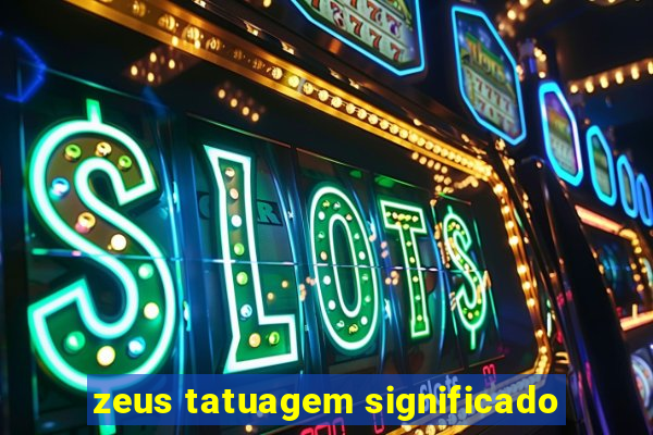 zeus tatuagem significado