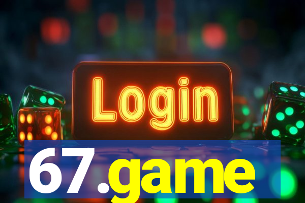 67.game