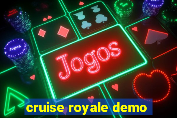 cruise royale demo