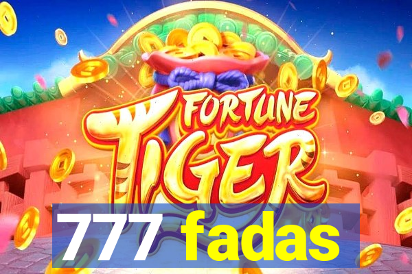 777 fadas