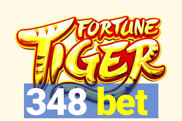 348 bet