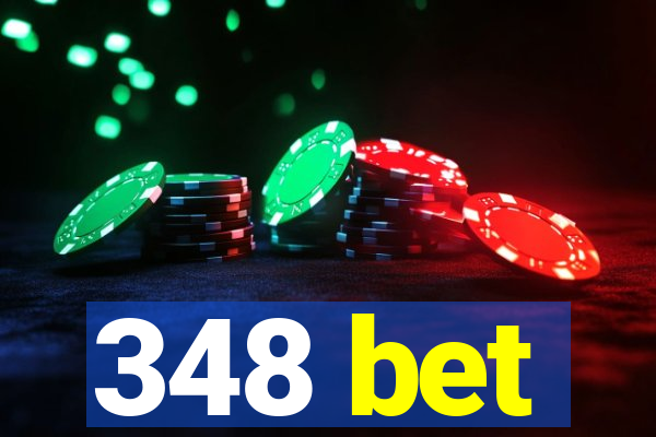 348 bet