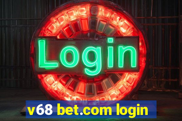 v68 bet.com login