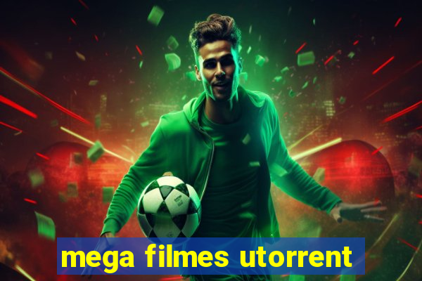 mega filmes utorrent