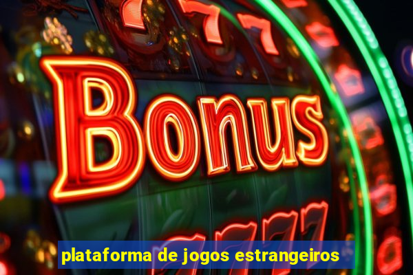 plataforma de jogos estrangeiros