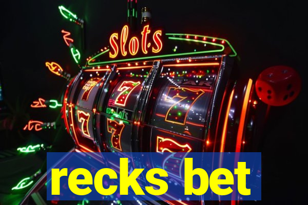 recks bet