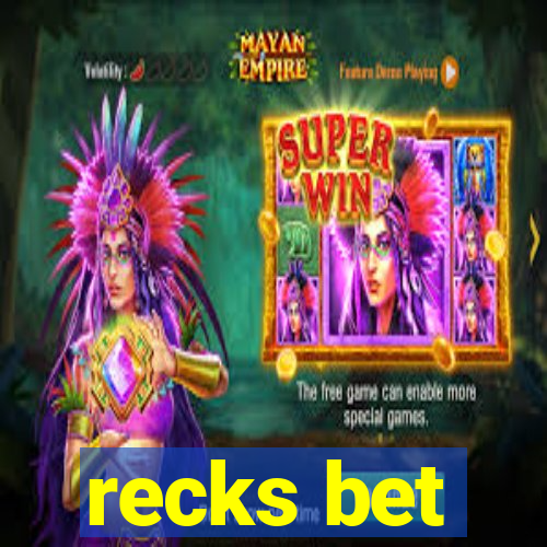 recks bet