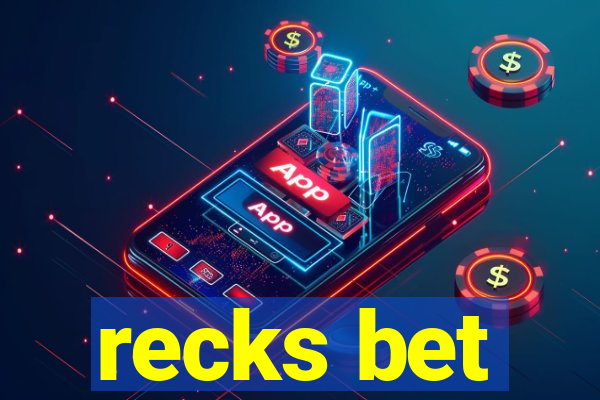 recks bet