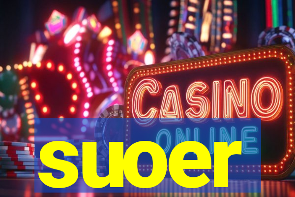 suoer