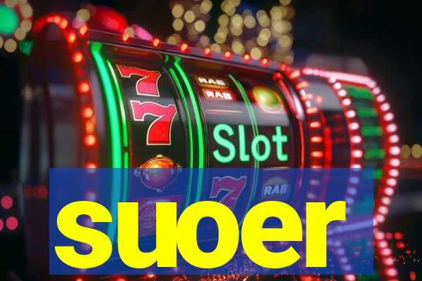 suoer