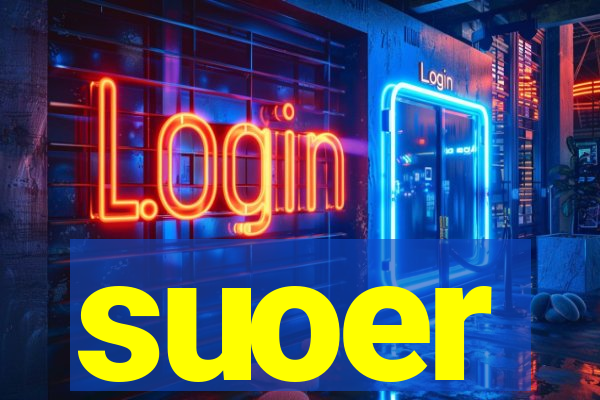 suoer
