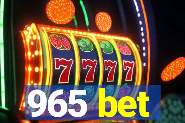 965 bet