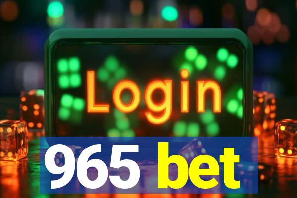 965 bet