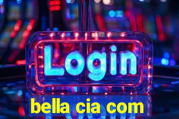 bella cia com