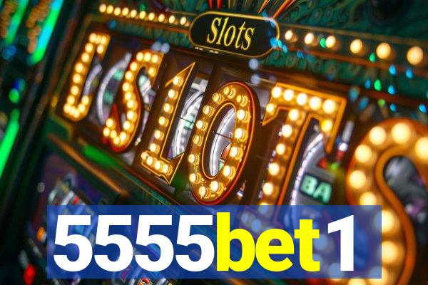 5555bet1