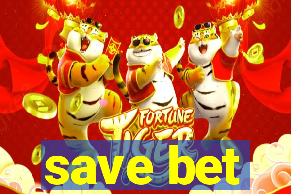 save bet