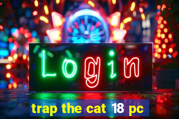 trap the cat 18 pc