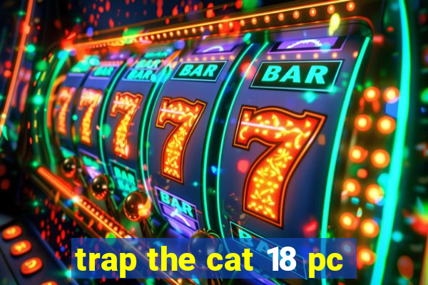 trap the cat 18 pc
