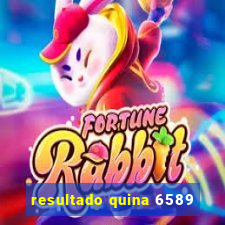 resultado quina 6589