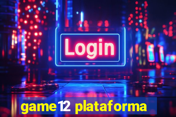 game12 plataforma