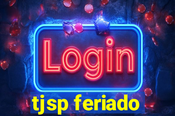 tjsp feriado