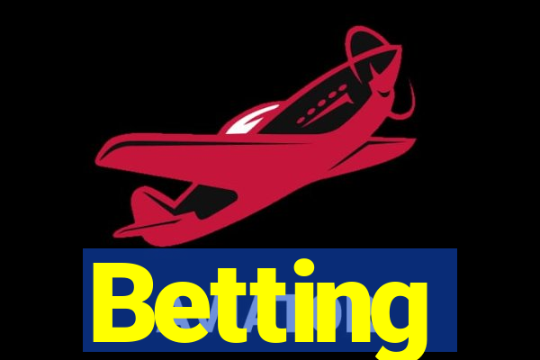Betting