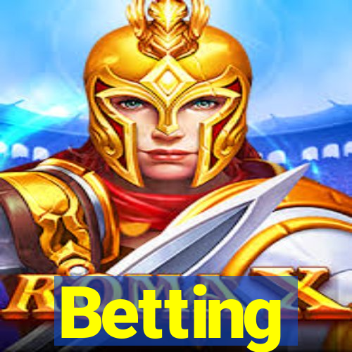Betting
