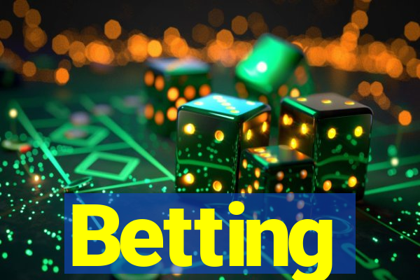 Betting
